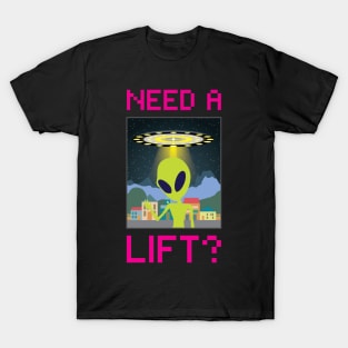 Need A Lift Funny Alien Spaceship T-Shirt